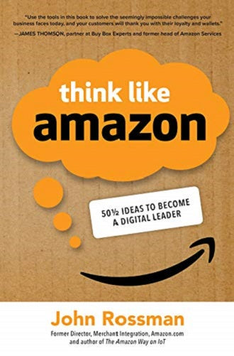 Think Like Amazon by John Rossman Hardcover