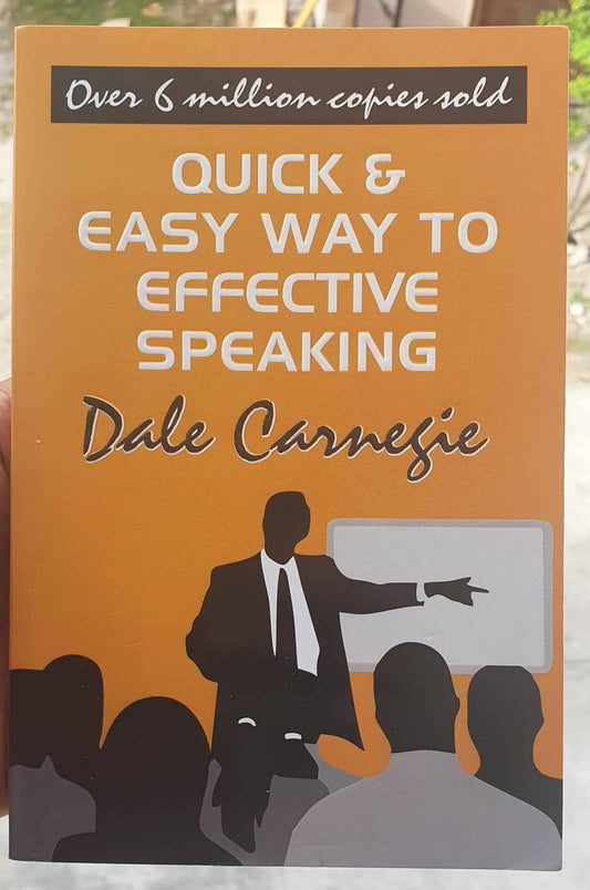 The Quick Easy Way To Effective Speaking Modern Techniques For Dynamic Communication By Dale Carnegie Paperback Over 6 Million Copies Sold