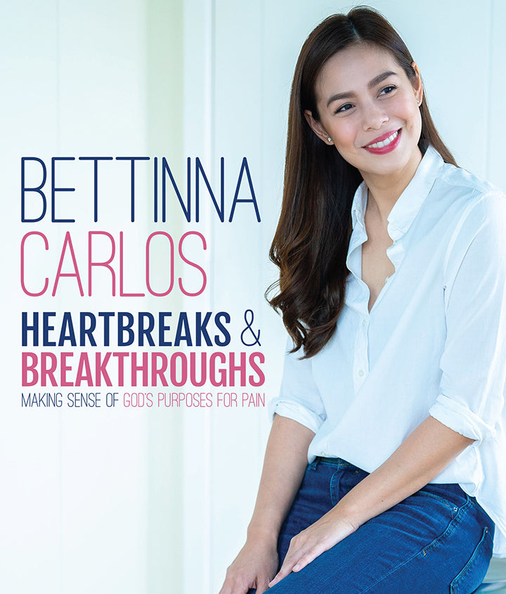 Heartbreaks Breakthroughs Making Sense of Gods Purposes for Pain by Bettinna Carlos Paperback