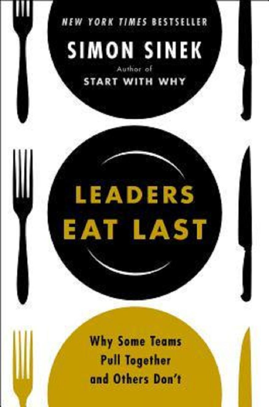 Leaders Eat LastWhy Some Teams Pull Together and Others Dont By Simon Sinek Paperback