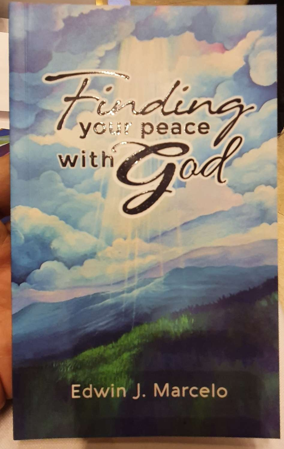 Finding Your Peace with God by Edwin Marcelo