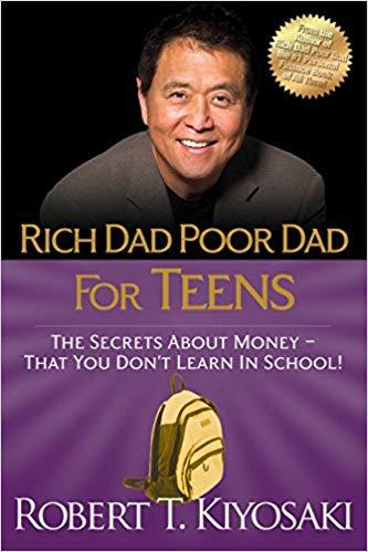Robert Kiyosaki Rich Dad Poor Dad for Teens The Secrets about MoneyThat You Dont Learn in School! by Robert Kiyosaki Paperback
