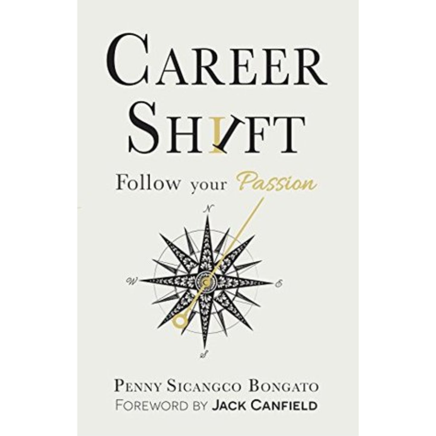 Career Shift Follow Your Passion by Penny Bongato Feast Books Paperback