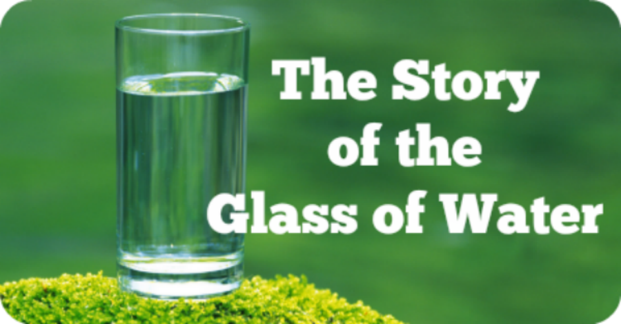 The Story of the Glass of Water