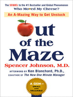 Out Of The Maze by Spenser Johnson MD