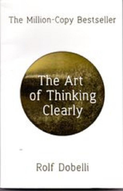 The Art of Thinking Clearly By Rolf Dobelli Paperback Million Copies Bestseller