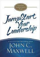 JumpStart Your Leadership by John Maxwell Hardcover