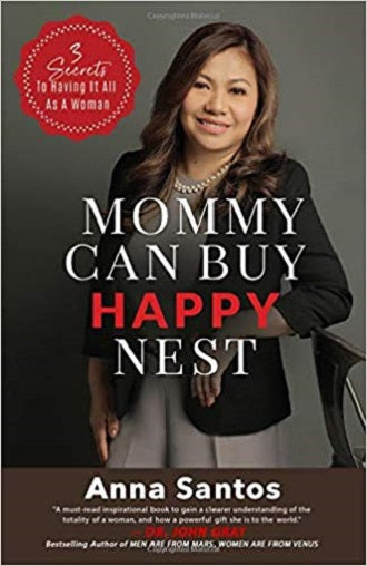 MOMMY CAN BUY HAPPY NEST 3 Secrets To Having It All As A Woman Paperback by Anna Santos Feast Books