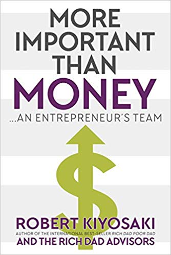 More Important Than Money An Entrepreneurs Team by Robert Kiyosaki Paperback