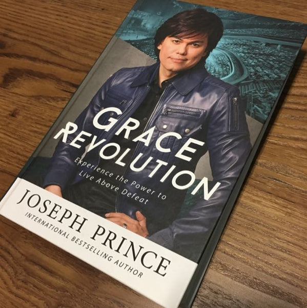 Grace Revolution Experience the Power to Live Above Defeat by Joseph Prince Hardcover