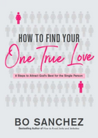 Bo Sanchez How To Find Your One True Love Feast Books Inspirational Book Paperback 1 pc
