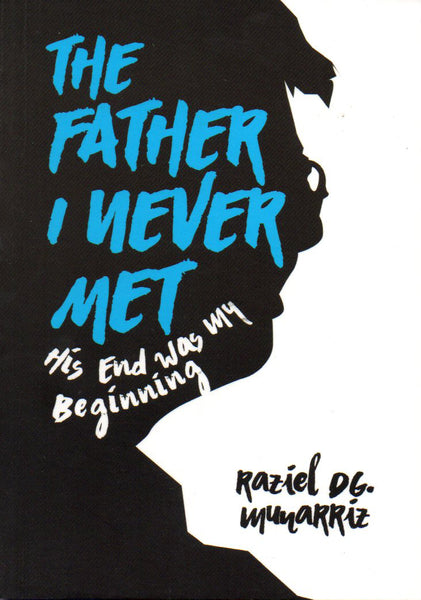 THE FATHER I NEVER MET by Raziel Munarriz Feast Books Paperback