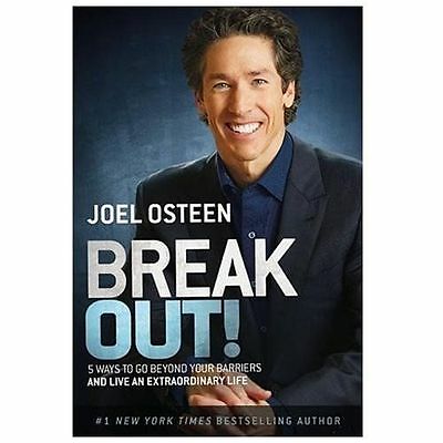 Break Out! 5 Keys to Go Beyond Your Barriers and Live an Extraordinary Life by Joel Osteen by Joel Osteen Paperback