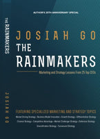 THE RAINMAKERS Marketing and Strategy Lessons from 25 Top CEOs by Josiah Go Paperback