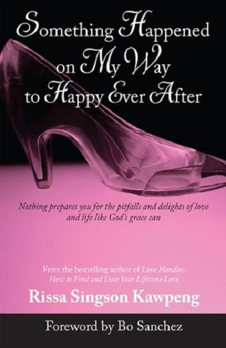 Something Happened on My Way to Happy Ever After by Rissa SingsonKawpeng Feast Books Paperback