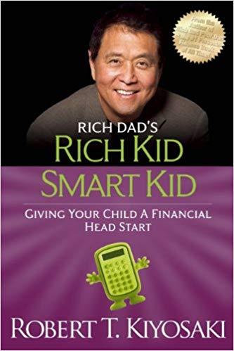 Robert Kiyosaki Rich Kid Smart Kid Giving Your Child a Financial Head Start by Rich Dads Robert Kiyosaki Paperback