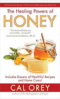The Healing Powers of Honey Includes Dozens of Healthful Recipes and Home Cures Mass Market Paperback