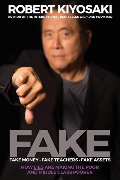 FAKE Fake Money Fake Teachers Fake Assets by Robert Kiyosaki Paperback Big Book
