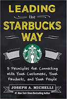 Leading the Starbucks Way by Joseph Michelli