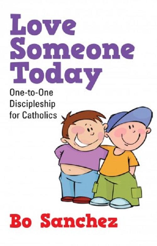 Love Someone Today Booklet by Bo Sanchez Feast Books Paperback