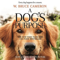 A Dogs Purpose by W Bruce Cameron Mass Market Paperback