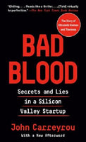 Bad Blood Secrets and Lies in a Silicon Valley Startup by John Carreyrou Paperback
