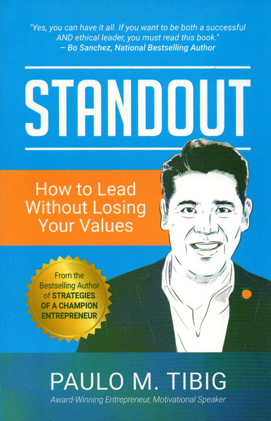 STANDOUT HOW TO LEAD WITHOUT LOSING YOUR VALUES by Paulo Tibig Feast Books Paperback