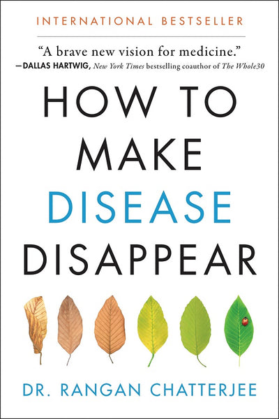 How To Make Disease Disappear by Dr Rangan Chatterjee