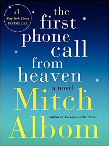 The First Phone Call From Heaven A Novel by Mitch Albom