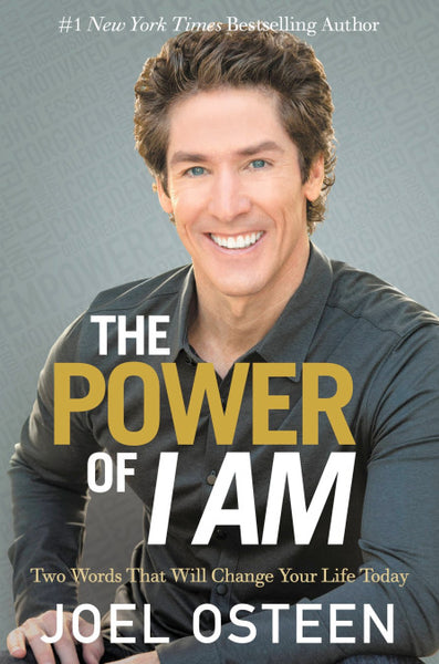 The Power of I Am Two Words That Will Change Your Life Today Paperback