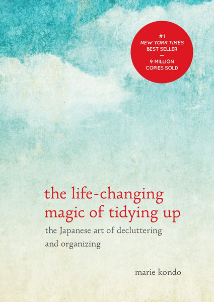 The LifeChanging Magic of Tidying Up The Japanese Art of Decluttering and Organizing by Marie Kondo Hardcover