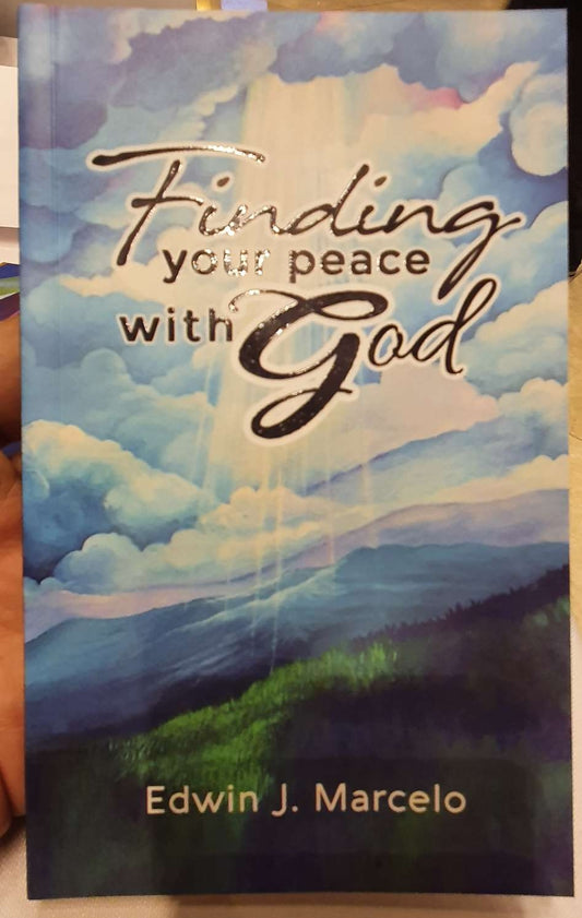 Finding Your Peace with God by Edwin Marcelo