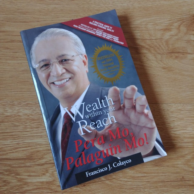 Wealth Within Your Reach Pera Mo Palaguin Mo by Francisco J Colayco Paperback