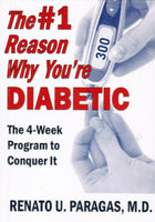 RENATO U PARAGAS The 1 Reason Why Youre DIABETIC The 4Week Program to Conquer it Paperback 1pc