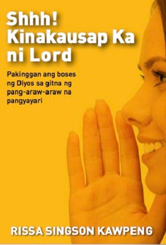 Shhh! Kinakausap Ka ni Lord by Rissa Singson Kawpeng Feast Books Paperback