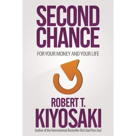 ROBERT T KIYOSAKI SECOND CHANCE For Your Money Your Life And Our World Paperback 1pc