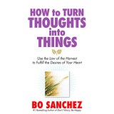 Bo Sanchez How To Turn Thoughts Into Things Feast Books Inspirational Book Paperback 1 pc