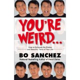 Bo Sanchez Youre Weird In a Wonderful Way How to Embrace the Broken and Beautiful Parts of Your Life Feast Books Inspirational Book Paperback 1 pc