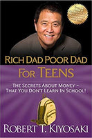 Robert Kiyosaki Rich Dad Poor Dad for Teens The Secrets about MoneyThat You Dont Learn in School! by Robert Kiyosaki Paperback