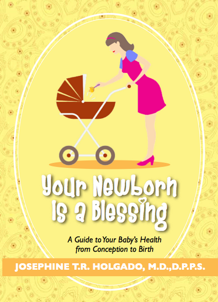 YOUR NEWBORN IS A BLESSING by Dra Josephine Holgado Feast Books Healing Book Paperback