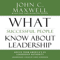 What Successful People Know About Leadership by John Maxwell Hardcover