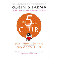 The 5AM Club Own Your Morning Elevate Your Life by Robin Sharma Hardbound
