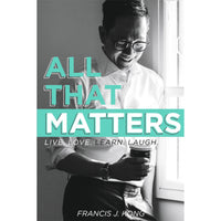 All That Matters by Francis Kong Paperback