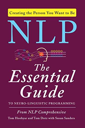 The Essential GuideTo NeuroLinguistic Programming NLP By Tom Hoobyar Tom Dotz With Susan Sanders Paperback 1pc