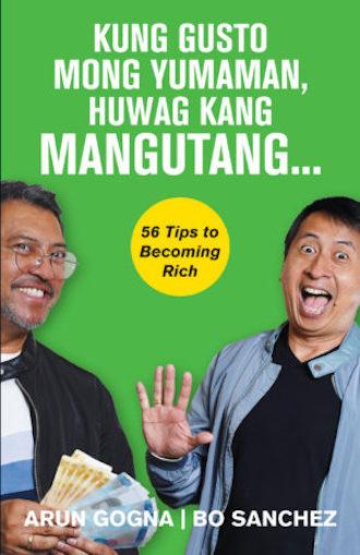 KUNG GUSTO MONG YUMAMAN HUWAG KANG MANGUTANGÉ by Arun Gogna and Bo Sanchez Feast Books Paperback